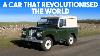 How Britain Accidentally Built A World Changing Car The Land Rover